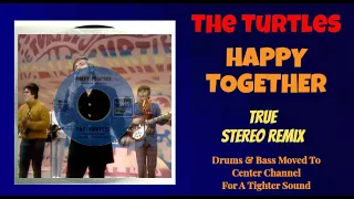 The Turtles  "Happy Together"  Remix (Drums & Bass Moved To Center For A Tighter Sound)
