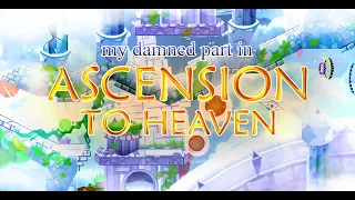 [My (damned) part in] Ascension to Heaven - @ThunderDarkness & @Blueskii