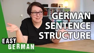 German Sentence Structure Explained in 10 Minutes | Easy German 284