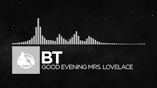 [Electronica] - BT - Good Evening Mrs. Lovelace [The Secret Language of Trees LP]