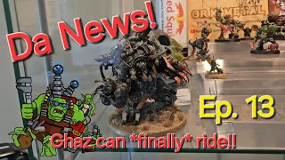 Da News! Ep 13 - Games Workshop FINALLY fixes Ghazghkull's transport ability and other Ork 40K FAQ's