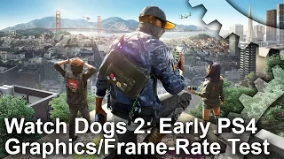 Watch Dogs 2: Early PS4 Graphics and Performance Analysis