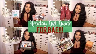 2016 Holiday Gift Guide for BAE!!