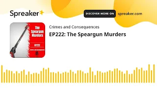 EP222: The Speargun Murders