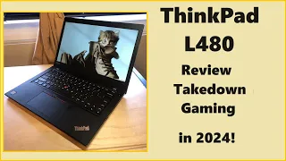 Lenovo ThinkPad L480 in 2024:  Review & Gaming Tests!