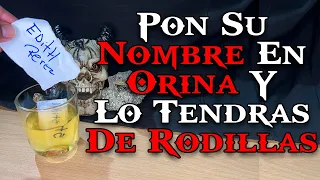 Haz Que Te Ruegue 😈 | Poderoso Amarre Con Orina 100% garantizado