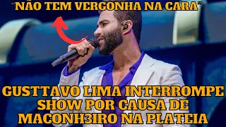 Gusttavo Lima INTERROMPE show por causa de pessoa fum4ndo MACONH4 e diz: “não tem VERGONHA na CARA”