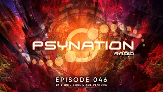 Psy-Nation Radio #046 - incl. Skizologic Mix [Ace Ventura & Liquid Soul]