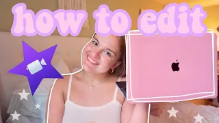 HOW TO EDIT ON IMOVIE LIKE A PRO! 2020