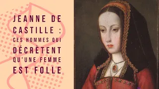 JEANNE LA FOLLE ? SELON QUI ?