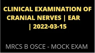 CLINICAL EXAMINATION OF CRANIAL NERVES | EAR