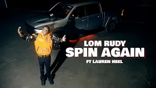 LOM Rudy "Spin Again" (feat Lauren Heel) A Hip-Hop Freestyle [Official Music Video]