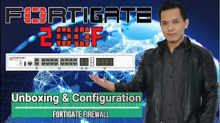 Unboxing and Configuring FortiGate Firewall 200F | Basic FortiGate Configuration | Latest Release 🔥