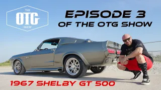 67 Shelby GT500 (Eleanor) - The OTG Show Episode 3 (4K)