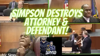 Judge Simpson Destroys Attorney & Defendant!