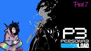 Persona 3 Reload Playthrough - Part Seven