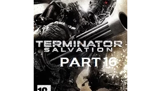 TERMINATOR : SALVATION // HD GAMEPLAY : PS3/XBOX 360/PC ► ► Walkthrough : PART 16 (Chapter 5)