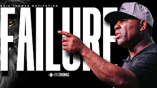 Eric Thomas - FAILURE | Best Motivational Video Speech for Success, Students & Entrepreneurs