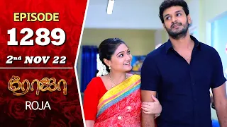 ROJA Serial | Episode 1289 | 2nd Nov 2022 | Priyanka | Sibbu Suryan | Saregama TV Shows Tamil