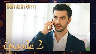 Ikimizin Sirri - Episode 2