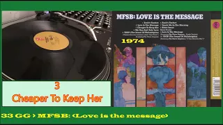 MFSB - Cheaper To Keep Her {Love Is The Message 1974} N 3