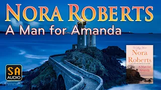 A Man for Amanda (The Calhouns #2) by Nora Roberts | Story Audio 2021.