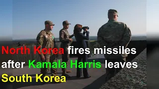 North Korea fires missiles after Kamala Harris leaves South Korea