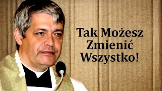 Przemiana zaczyna się od Ciebie! Ks. Pawlukiewicz