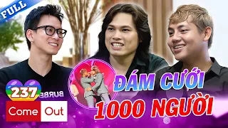 Come Out - BRAS #237 | Lần đầu gặp rủ luôn về nhà, cặp đôi viên mãn với đám cưới cực đông 1000 khách