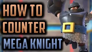 How to Counter: Mega Knight - One of Clash Royale's MOST HATED cards // Clash Royale Strategy Guide