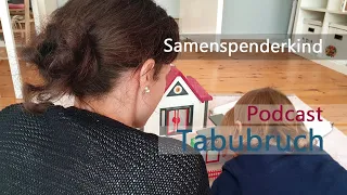 Samenspenderkind: Warum will eine Mutter keinen Vater für ihre Tochter? | Podcast Tabubruch | MDR