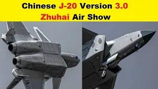 Chinese J-20 Stealth Fighter Jet New Version, Zhuhai Air Show