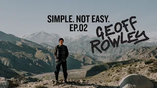 Protekt Presents: Simple. Not Easy. EP.02 Geoff Rowley (Full Film)