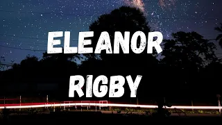 Cody Fry- Eleanor Rigby Lyrics