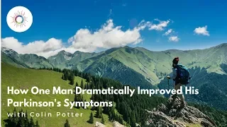 Interview with Colin Potter - How He Dramatically Improved His Parkinson's Symptom's