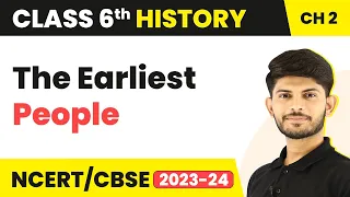 Class 6 History Chapter 2 | The Earliest People - From Hunting - Gathering To Growing Food