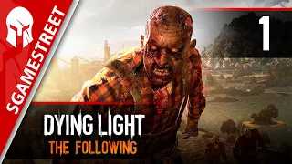 Прохождение Dying Light: The Following #1 | ПУТЬ НАРУЖУ