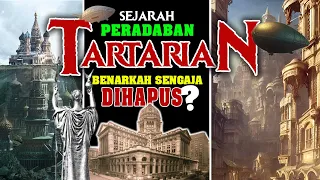 SEJARAH PERADABAN TARTARIAN BENARKAH SENGAJA DIHAPUS