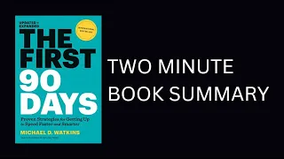 The First 90 Days by Michael D. Watkins 2-Minute Book Summary