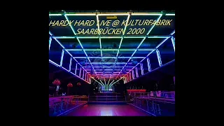 HARDY HARD LIVE @ KULTURFABRIKSAARBRÜCKEN 2000