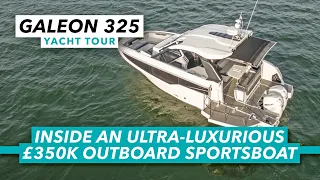 Galeon 325 GTO yacht tour | Inside an ultra-luxurious £350k outboard-powered sportsboat | MBY