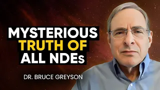 Doctor Studied NDEs for 30 Yrs: Uncovered the TRUTH About Near Death Experiences | Dr. Bruce Greyson