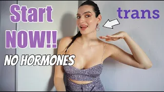 Transition *WITHOUT* HRT - START NOW!! | MTF Transgender