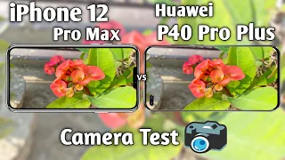 iPhone 12 Pro Max vs Huawei P40 Pro Camera Test Comparison