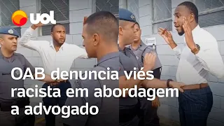 OAB denuncia abordagem policial ‘abusiva’ e com ‘viés racista’ contra advogado negro em SP; veja