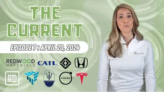 The Current : Weekly EV News Ep#7 April 20, 2024