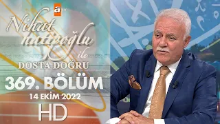 Nihat Hatipoğlu İle Dosta Doğru 369. Bölüm | 14 Ekim 2022