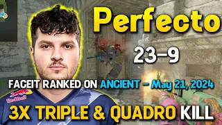Perfecto 23-9 on Ancient | 3x Triple & Quadro Kill | FACEIT CS2 RANKED | May 21, 2024