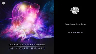 Liquid Soul & Silent Sphere - In Your Brain