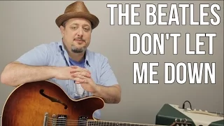 Beatles - Don't Let Me Down - How to Play on Guitar - Lesson Tutorial